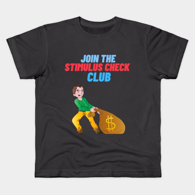 Stimulus Check, Stimulus Package Kids T-Shirt by Wavey's